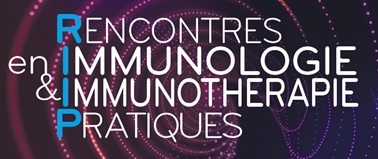 Congrès RIIP : Rencontres en Immunologie et Immunothérapie Pratiques !