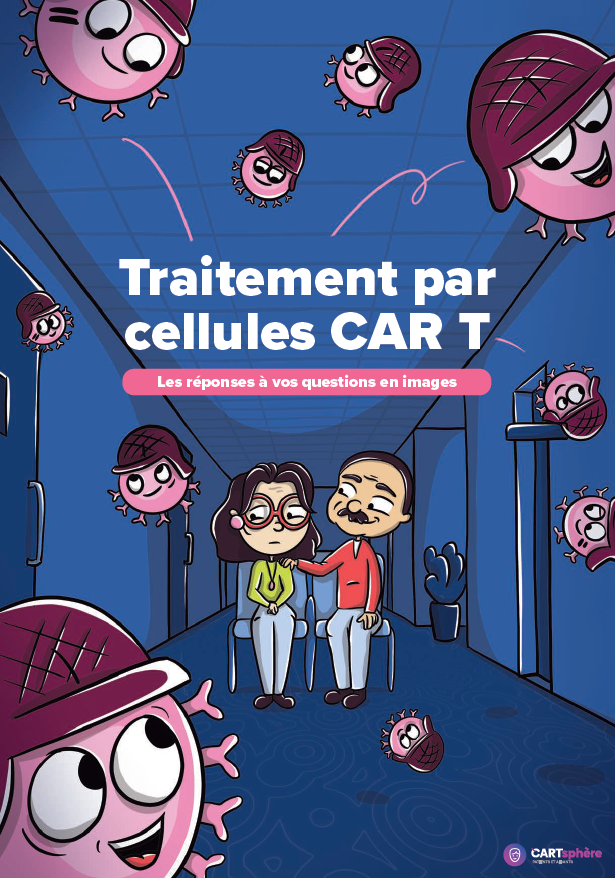 Traitement par cellules CAR T : Les réponses à vos questions en images